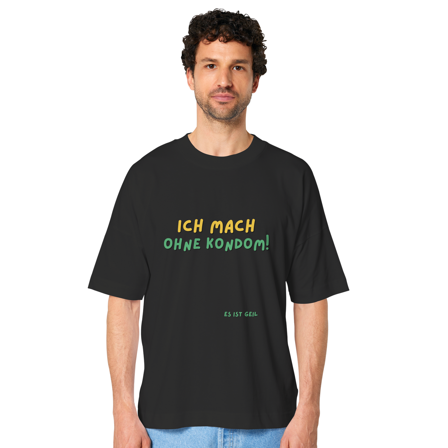 Ich mach ohne Kondom! T-Shirt