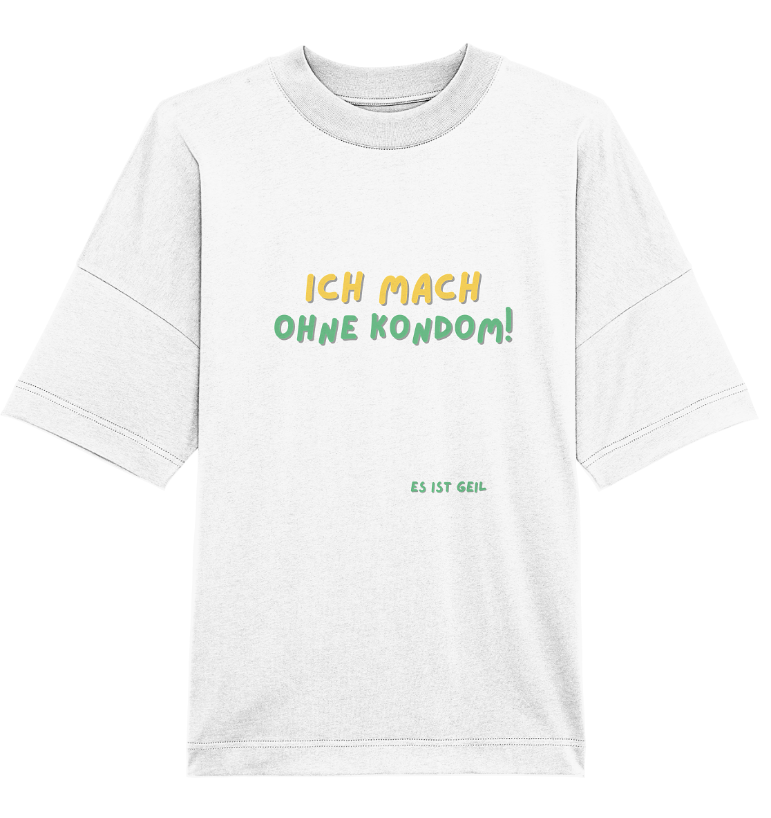 Ich mach ohne Kondom! T-Shirt