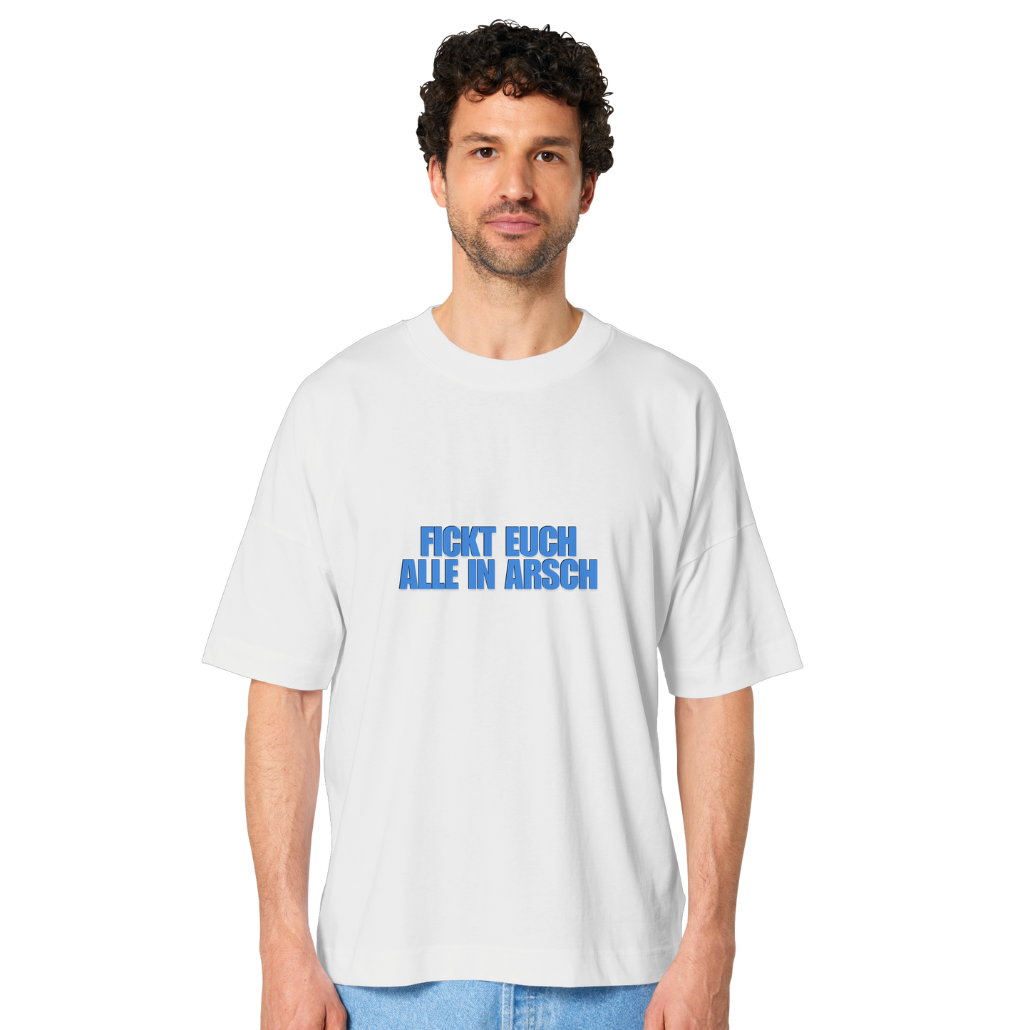 Fickt euch alle in Arsch! T-Shirt