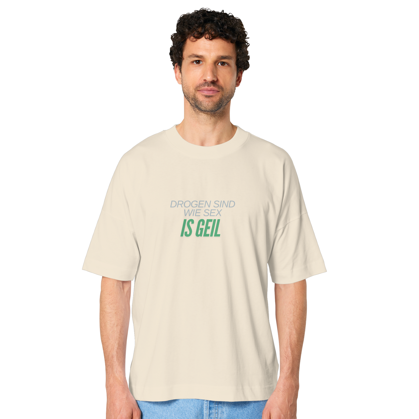 Drogen sind wie Sex! T-Shirt