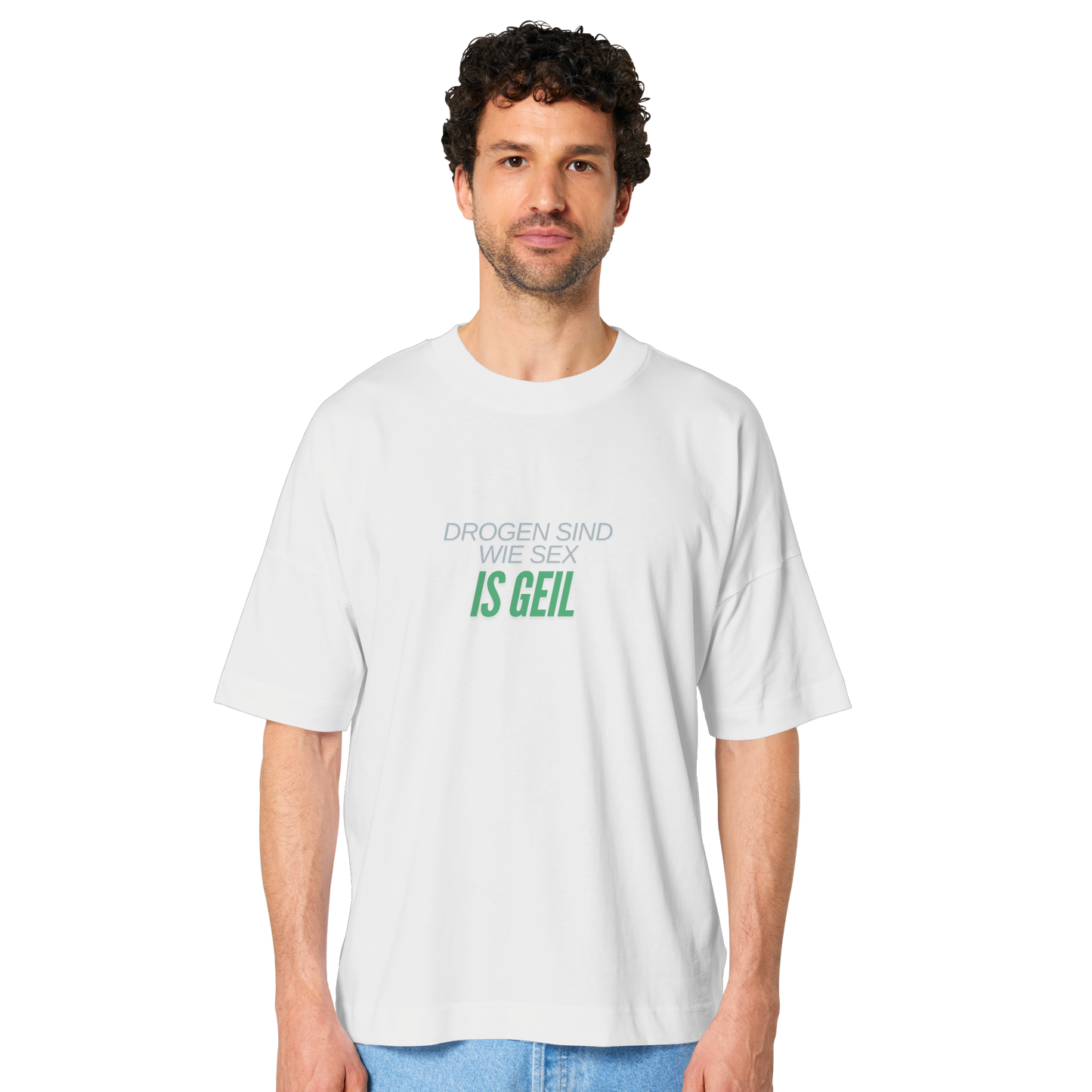 Drogen sind wie Sex! T-Shirt